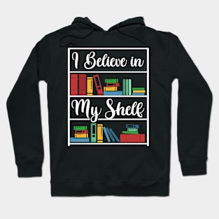 I believe in my Shelf Hoodie